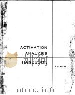 ACTIVATION ANALYSIS HANKBOOK     PDF电子版封面    R.C.KOCH 