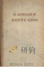 AN ANTHOLOGY OF SCIENTIFIC GERMAN     PDF电子版封面    J·HENRY WILD 