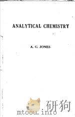 ANALYTICAL CHEMISTRY SOME NEW TECHNIQUES   1959  PDF电子版封面    A.G.JONES，B.SC.（LOND.），F.R.I.C 