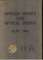 APPLIED OPTICS AND OPTICAL DESIGN PART TWO（ PDF版）