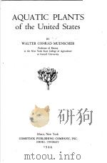 AQUATIC PLANTS OF THE UNITED STATES     PDF电子版封面    WALTER CONRAD MUENSCHER 