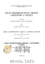 ATLAS ROZMIESZCZENIA DRZEW I DRZEWQW W POLSCE     PDF电子版封面    KAZIMIERZ BROWICZ AND MARIA GO 