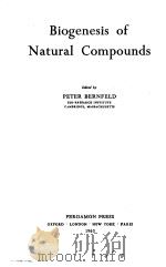 BIOLENESIS OF NATURAL COMPOUNDS     PDF电子版封面    PETER BERNFELD 
