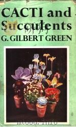 CACTI AND SUCCULENTS     PDF电子版封面    G.GILBERT GREEN 