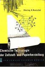 CHEMISCHE TECHNOLOGIE DER ZELLSTOFF- UND PAPIERHERSTELLUNG     PDF电子版封面     