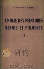 CHIMIE DES PEINTURES VERNIS ET PIGMENTS Ⅱ     PDF电子版封面    G.CHAMPETIER 
