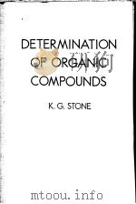 DETERMINATION OF ORGANIC COMPOUNDS     PDF电子版封面    K·G·STONE 