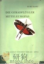 DIE GERADFIUGLER MITTELEUROPAS     PDF电子版封面    KURT HARZ 