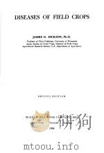 DISEASES AND FIELD CROPS     PDF电子版封面    JAMES G·DICKSON 