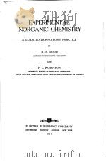 EXPERIMENTAL INORGANIC CHEMISTRY:A GUIDE TO LABORATORY PRACTICE     PDF电子版封面    R.E.DODD AND P.L.ROBINSON 