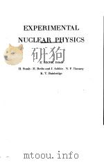EXPERIMENTAL NUCLEAR PHYSICS VOLUME Ⅰ     PDF电子版封面    E.SEGRE EDITOR 