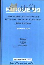 FATIGUE'99  PROCEEDINGS OF THE SEVENTH INTERNATIONAL FATIGUE CONGRESS  VOLUME 3-4   1999  PDF电子版封面  7040075822  X.R.WU AND Z.G.WANG 