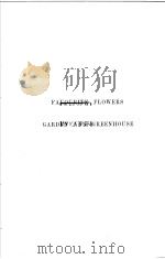 FAVOURITE FLOWERS OF GARDEN AND GREENHOUSE     PDF电子版封面    EDWARD STEP F·L·S 