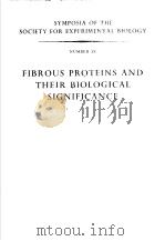 FIBROUS PROTEINS AND THEIR BIOLOGICAL SIGNIFICANCE     PDF电子版封面     