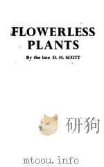 FLOWERLESS PLANTS     PDF电子版封面    D·H·SCOTT 