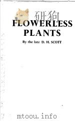 FOLWERLESS PLANTS     PDF电子版封面    D·H·SCOTT 