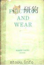 FRICTION AND WEAR   1959  PDF电子版封面    ROBERT DAVIES 