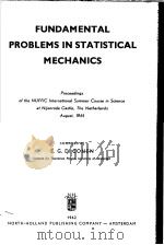 FUNDAMENTAL PROBLEMS IN STATISTICAL MECHANICS     PDF电子版封面    E·G·D·COHEN 