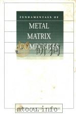 FUNDAMENTALS OF METAL MATRIX COMPOSITES   1993  PDF电子版封面  0750693215   
