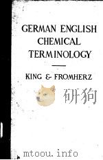 GERMAN ENGLISH CHEMICAL TERMINOLOGY     PDF电子版封面    ALEXANDER KING 
