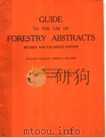 GUIDE TO THE USE OF FORESTRY ABSTRACTS REVISED AND ENLARGED EDITION     PDF电子版封面     