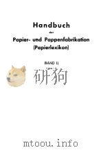 HANDBUCH DER PAPIER-UNDPAPPENFABRIKATION BAND Ⅱ     PDF电子版封面     