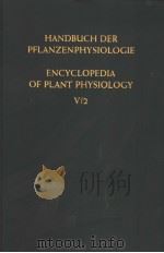 HANDBUCH DER PFLANZENPHYSIOLOGIE ENCYCLOPEDIA OF PLANT PHYSIOLOGY Ⅴ/2     PDF电子版封面    A.PIRSON 