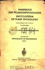 HANDBUCH DER PFLANZENPHYSIOLOGIE ENCYCLOPEDIA OF PLANT PHYSIOLOGY ⅩⅦ/1     PDF电子版封面    W.RUHLAND 