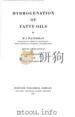HYDROGENATION OF FATTY OILS     PDF电子版封面    H·I·WATERMAN 