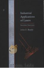 INDUSTRIAL APPLICATIONS OF LASERS  SECOND EDITION     PDF电子版封面  0125839618  JOHN F.READY 