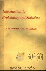 INTRODUCTION TO PROBABILITY AND STATISTICS     PDF电子版封面    B.W.LINDGREN AND G.W.MCELRATH 