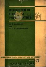 INTROOUCTION TO ELEMENTARY PARTICLE PHYSICS     PDF电子版封面    R.E.MARSHAK 