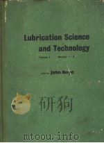 LUBRICATION SCIENCE AND TECHNOLOGY     PDF电子版封面    R·K·GOULD H·W·MCCULLOCH JR 