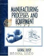 MANUFACTURING PROCESSES AND EQUIPMENT（1999 PDF版）