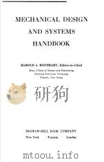 MECHANICAL DESIGN AND SYSTEMS HANDBOOK     PDF电子版封面    HAROLD A·ROTHBART EDITOR-IN-CH 