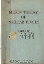 MESON THEORY OF NUCLEAR FORCES     PDF电子版封面     