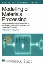 MODELLING OF MATERIALS PROCESSING  AN APPROACHABLE AND PRACTICAL GUIED     PDF电子版封面  0412711206  GREGORY C.STANGLE 