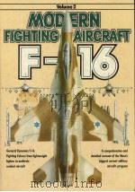 MODERN FIGHTING AIRCRAFT F-16 FIGHTING FALCON  VOL.2   1983  PDF电子版封面  0668059036   