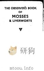 MOSSES AND LIVERWORTS     PDF电子版封面    ARTHUR L.JEWELL 