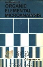 NETHODS OF ORGANIC ELEMENTAL MICROANALYSIS     PDF电子版封面    G·LNGRAM 