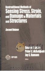 NONTRADITIONAL METHODS OF SENSING STREE，STAIN，AND DAMAGE IN MATERIALS AND STRUCTURES  SEDNOD VOLUME     PDF电子版封面  0803128827  G.F.LUCAS  P.C.MCKEIGHAN  J.S. 