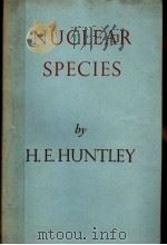 NUCLEAR SPECIES     PDF电子版封面    H.E.HUNTLEY 
