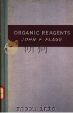 ORGANIC REAGENTS USED IN GRAVIMETRIC AND VOLUMETRIC ANALYSIS     PDF电子版封面    JOHN F·FLAGG PH·D 