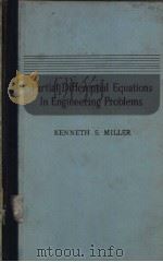 PARTIAL DIFFERENTIAL EQATIONS IN ENGINEERING PROBLEMS     PDF电子版封面    KENNETH S·MILLER 