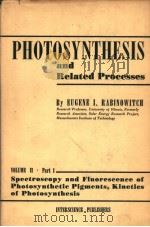 PHOTOSYNTHESIS AND RELATED PROCESSES VOLUME II PART 1     PDF电子版封面    EUGENE I·RABINOWITCH 