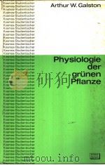 PHYSIOLOGIE DER GRUNEN PFLANZE     PDF电子版封面    ARTHUR W·GALSTON 