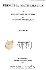 PRINCIPIA MATHEMATICA VOLUME Ⅲ     PDF电子版封面    ALFRED NORTH WHITEHEAD 