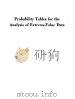 PROBABILITY TABLES FOR THE ANALYSIS OF EXTREME-VALUE DATA     PDF电子版封面     