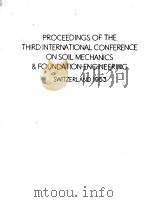 PROCEEDINGS OF THE THIRD INTERNATIONAL CONFERENCE ON SOIL MECHANICS AND FOUNDATION ENGINEERING VOLUM   1953  PDF电子版封面     
