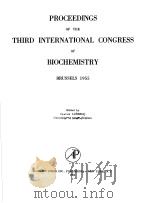 PROCEEDINGS OF THE THIRD INTERNATIONAL CONGRESS OF BIOCHEMISTRY     PDF电子版封面     